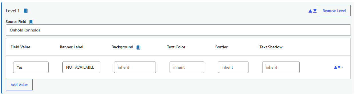 A single dynamic-banner level (Level 1) with Source Field set to Onhold. One value row maps the Field Value Yes to the Banner Label NOT VAILABLE, while the Background, Text Color, Border, and Text Shadow fields are all left blank, showing the 'inherit' placeholder. Blank color fields inherit the banner colors configured on the Colors tab. The row has up, down, and remove controls, with an Add Value button below and Remove Level at top right.
