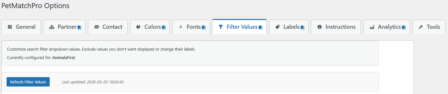 PetMatchPro Options Filter Values tab showing introductory text explaining how to customize search filter dropdown values, currently configured for AnimalsFirst, with a Refresh Filter Values button and last updated timestamp of 2026-03-20 16:02:45.
