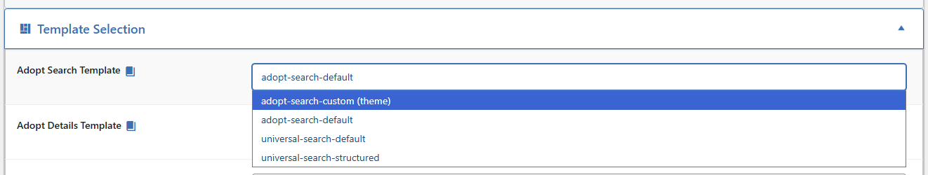 PetMatchPro General Options Template Selection section showing the Adopt Search Template dropdown expanded with four options — adopt-search-custom (theme) highlighted in blue, adopt-search-default, universal-search-default, and universal-search-structured — demonstrating how theme-based custom templates appear alongside built-in plugin templates.